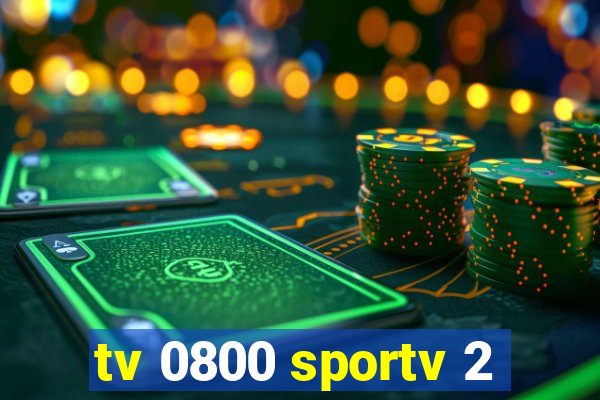 tv 0800 sportv 2